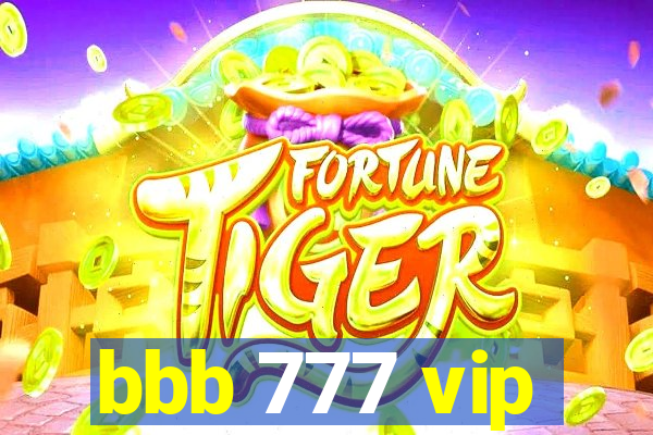 bbb 777 vip